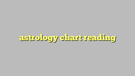 astrology chart reading
