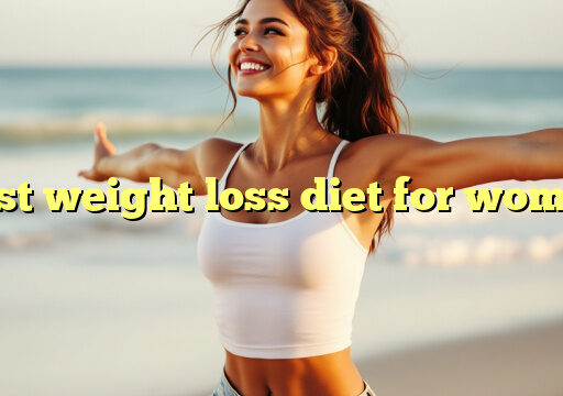 best weight loss diet for women