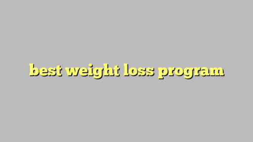 best weight loss program