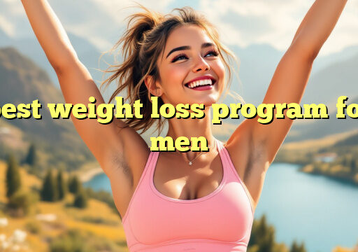 best weight loss program for men