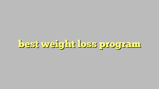 best weight loss program