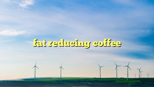 fat reducing coffee
