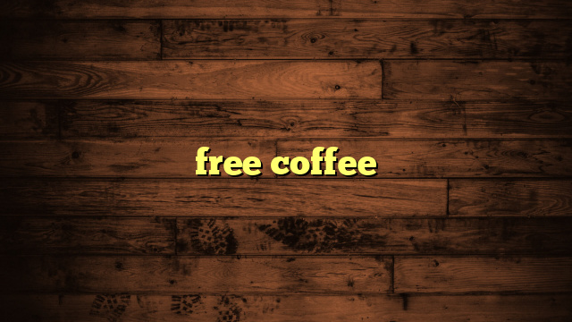 free coffee