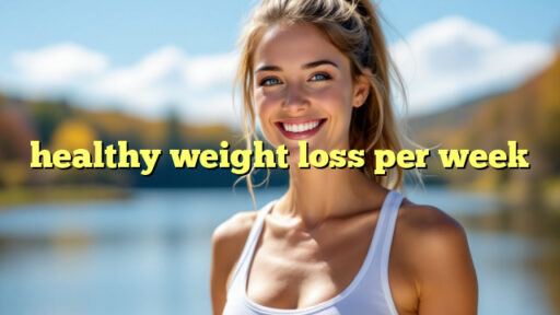 healthy weight loss per week