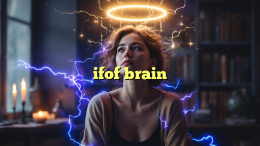 ifof brain