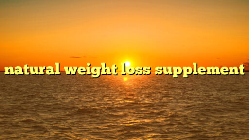 natural weight loss supplement
