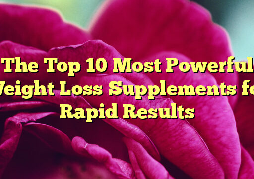 10 Weight Loss Pills That Have Been Clinically Proven to Help You Shed Pounds