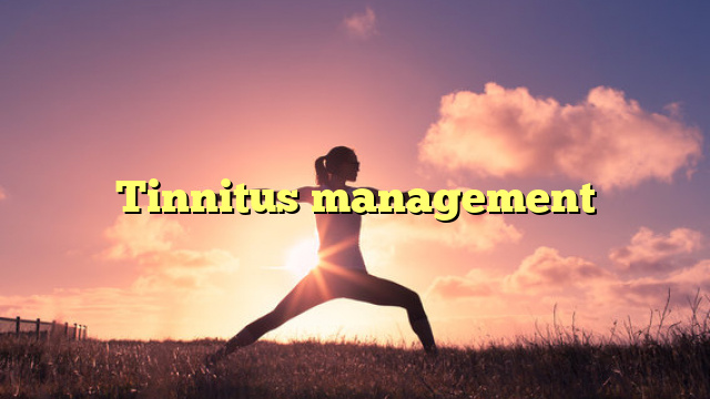 Tinnitus management