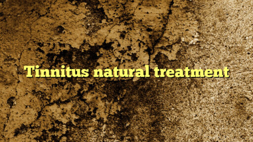 Tinnitus natural treatment