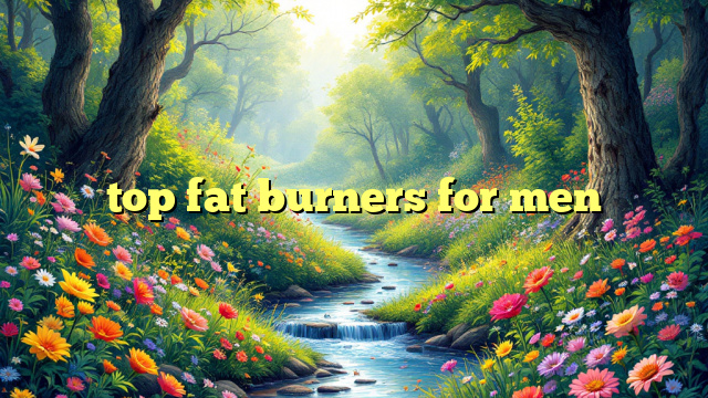 top fat burners for men