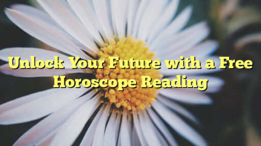 Unlock Your Future with a Free Horoscope Reading