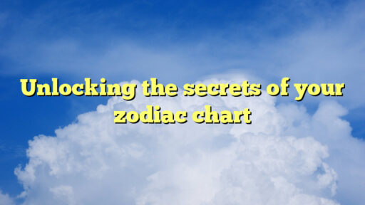 Unlocking the secrets of your zodiac chart