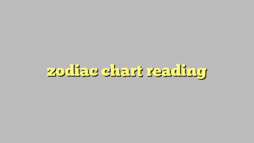 zodiac chart reading
